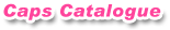Caps Catalogue