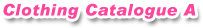 Clothing Catalogue A